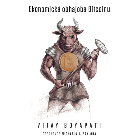 Ekonomická obhajoba bitcoinu [SK]