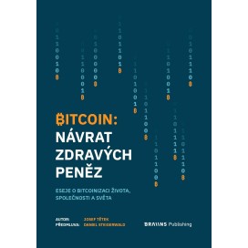 [BEZ VĚNOVÁNÍ] Bitcoin: Návrat zdravých peněz